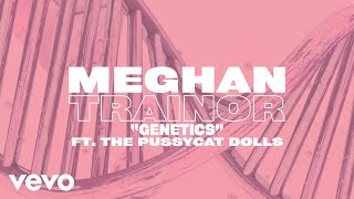 Meghan Trainor - Genetics (Lyric ) ft. Pussycat Dolls