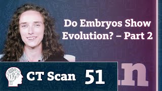 Do Embryos Show Evolution? Part 2 (Episode 51)