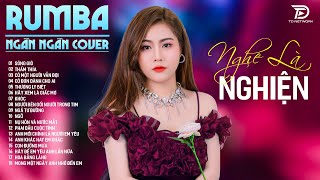 SÓNG GIÓ, THẤM THÍA RUMBA NGÂN NGÂN COVER - Top 15 Bản RUMBA HOT TikTok Mới Nhất 2024