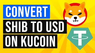 How to Convert Shiba Inu to USDT on Kucoin (2022)