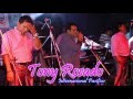 LLORO...(D.R. ) - TONY ROSADO INT. PACIFICO - CHOSICA 23-07-16.....JhonnyFilms