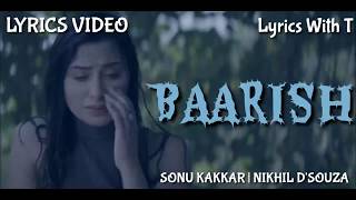 Baarish Lyrics - Mahira Sharma & Paras Chhabra | Sonu Kakkar | Nikhil D'Souza | Tony Kakkar | Anshul