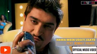 Bombay Vikings- Hawa Mein Udati Jaaye (Official Video) | Shankar-Jaikishan | Hindi Songs | Revibe