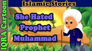 The Woman Who Hated Muhammad ﷺ | Islamic Stories | Prophet Stories | Islamic Cartoon
