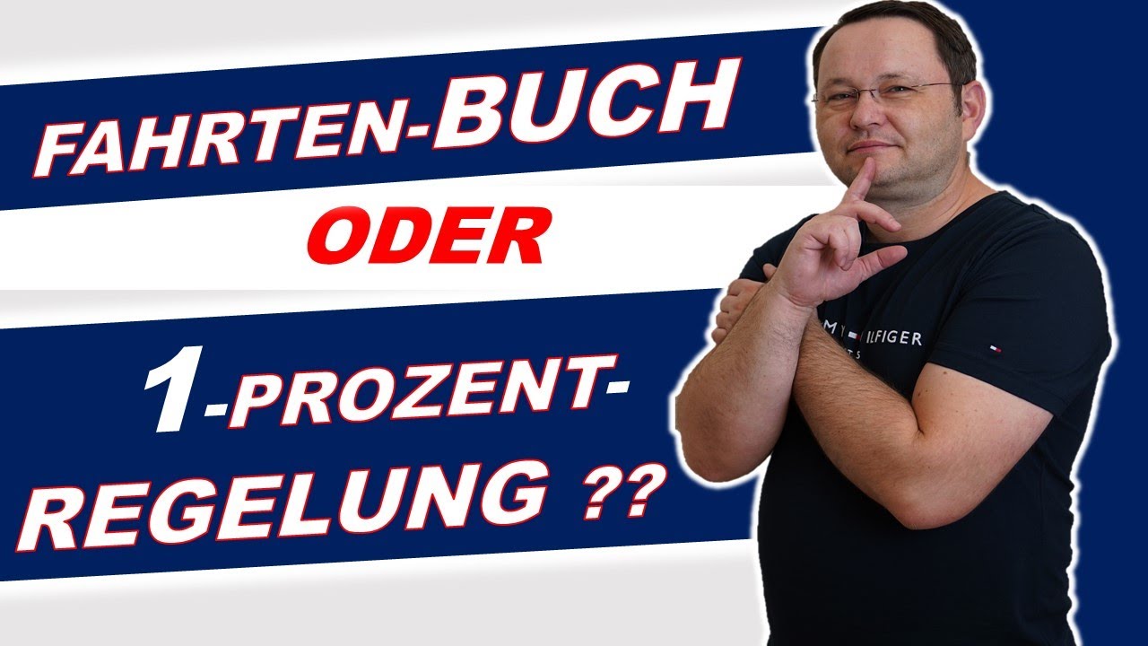 Fahrtenbuch Oder 1% Regelung? - YouTube