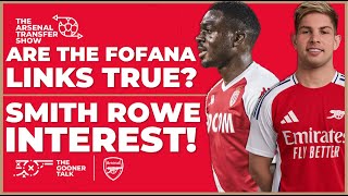 The Arsenal Transfer Show EP443: Youssouf Fofana, Emile Smith Rowe, Kai Havertz, Sesko & More!