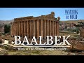 BAALBEK | Ancient Ruins and Megaliths, Lebanon 4K UHD