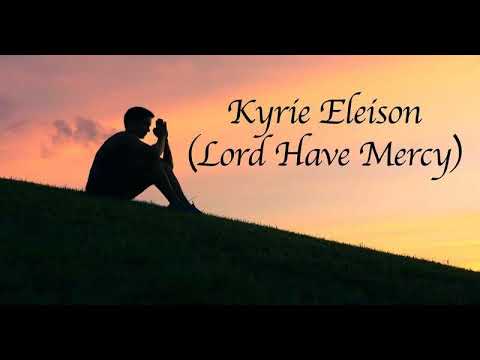 Kyrie Eleison, Kriste Eleison | Lord Have Mercy - YouTube