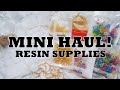 RESIN SUPPLIES MINI HAUL! | welcometomailife