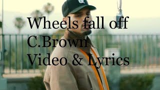 Chris Brown - Wheels fall off (Video with Lyrics)