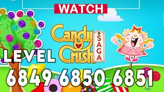 Candy Crush Saga level 6849 6850 6851