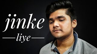 Jinke Liye | Cover by Shariq Saifi | Neha kakkar ft.Jaani |B praak | Arvindr khaira | Bhushan kumar