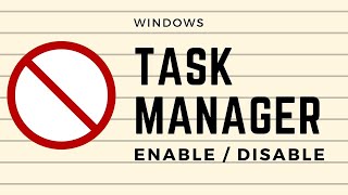 enable disable Task Manager on Windows 10 using group policy or registry editor - easy tutorial