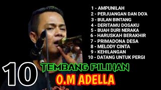 10 TEMBANG PILIHAN OM ADELLA | FULL ALBUM