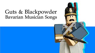 Guts \u0026 Blackpowder - Bavarian Musician Songs