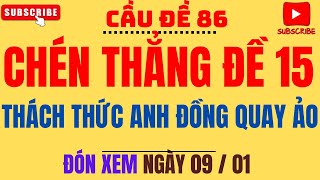 SOI CẦU MIỀN BẮC NGÀY 09/01 | SOI CẦU XSMB,SOI CẦU LÔ ĐỀ SIÊU CHUẨN | CẦU ĐỀ BẤT BẠI | CẦU ĐỀ 86