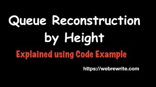Queue Reconstruction by Height | LeetCode 406 | Programming Tutorials