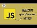 JavaScript Queryselector || JavaScript Method