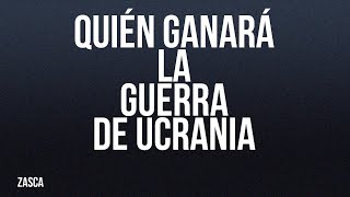 Quién ganará la guerra de Ucrania - Zasca - #EnLaFrontera621