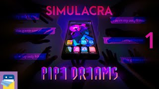 SIMULACRA: Pipe Dreams - iOS / Android / PC Gameplay Walkthrough Part 1 (by Kaigan Games)