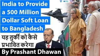 India Counters Turkey in Bangladesh with a 500 Million Dollar Soft Loan