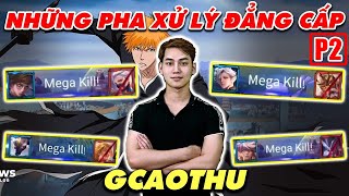 [Gcaothu] Tổng hợp Megakill những pha xử lí đẳng cấp mang thương hiệu Gcaothu - Xem ngay phần 2