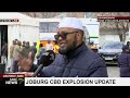 Johannesburg CBD explosion updates: Hasina Gori
