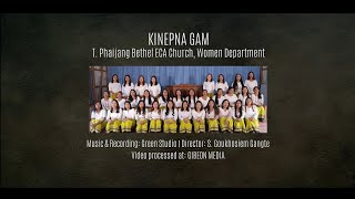 KINEPNA GAM || T  Phaijang Bethel ECA Church, Women Department || Video processed at GIBEON MEDIA