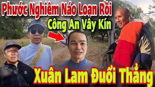 TRỰC TIẾP: Phước Nghiêm Náo Loạn Sáng Mùng 10, Xuân Lam Đuổi Thẳng đừng hại Thầy nữa