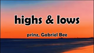 Prinz, Gabriela Bee - Highs & Lows (Lyric Video)