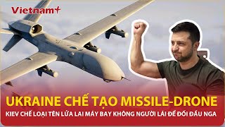 Ukraine công bố kế hoạch sản xuất tên lửa kết hợp drone đối đầu với Nga | Vietnam Plus