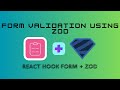 Form validation using ZOD | React hook forms | Part 4