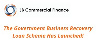 The Government Business Recovery Loan Scheme Has Launched!