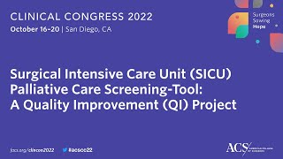 Surgical Intensive Care Unit (SICU) Palliative Care Screening-Tool | Clinical Congress | ACS