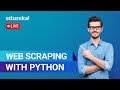 Web Scraping using Python | Python Web Scraping | Python Training | Edureka | Python Live - 1