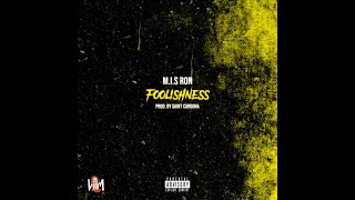 M.I.S Ron- Foolishness (Official Audio)