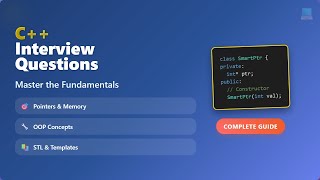 C++ Interview Questions - Complete Guide to Master Fundamentals & Advanced Topics