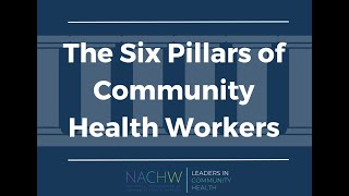 NACHW Presents the Six Pillars of Community Health Work