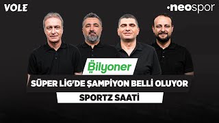 Süper Lig'de şampiyon belli oluyor | Önder Özen, Serdar Ali Çelikler, Ilgaz Çınar, Onur Tuğrul