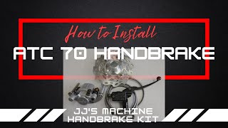 How To Install Upgraded ATC 70 HANDBRAKE/ JJ's Machine Brake Kit