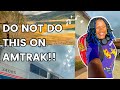 10 amtrak mistakes to avoid 🚂 | first-time train traveler tips, beginner train traveler advice