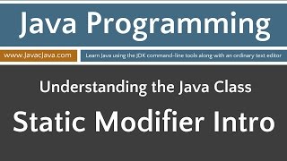 Learn Java Programming - Introduction to the Static Modifier