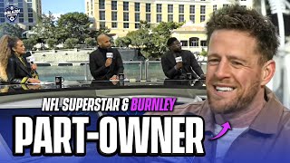 JJ Watt opens up to Thierry Henry on his journey to becoming Burnley part-owner | CBS Sports Golazo