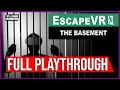 EscapeVR: The Basement | FULL WALKTHROUGH | PURE VR GAMEPLAY | NO COMMENTING