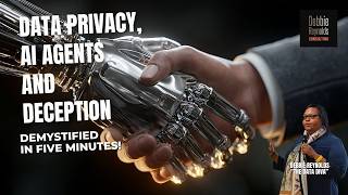 DATA PRIVACY, AI AGENTS AND DECEPTION