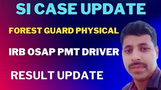 SI Case Update ll IRB OSAP PMT physical Date ll Forest Guard Physical Date ll Join Telegram Group👇👇👇