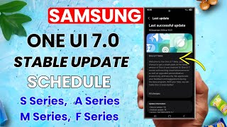 Samsung One UI 7.0 Stable Update Release Date for S24 S23 S22 A54 A55 A34 S21 FE A73 A14 A15 A35 A53