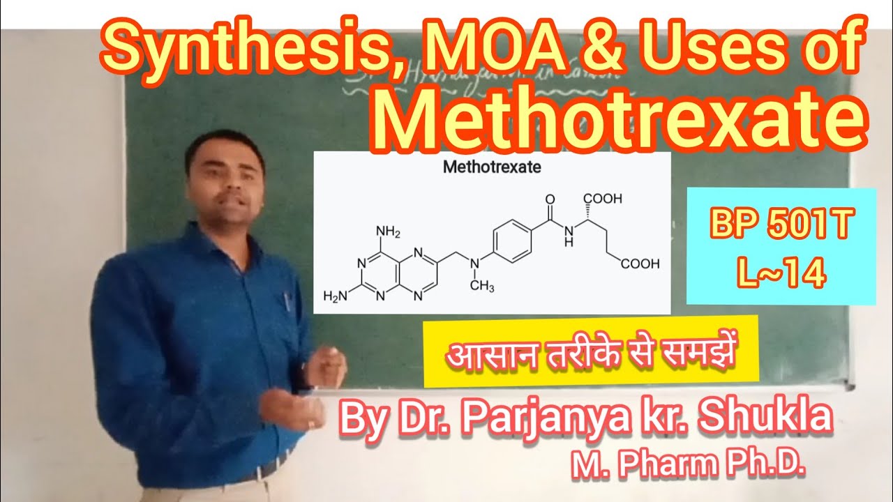 Synthesis Of Methotrexate | Mechanism Of Action | Uses | BP 501T | L~14 ...