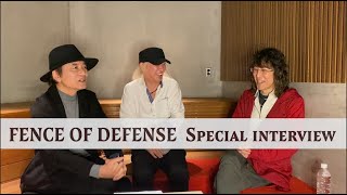 【前編】FENCE OF DEFENSE Special interview 🎥🎤