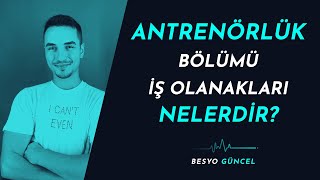 Antrenörlük Bölümü İş Olanakları Nelerdir?